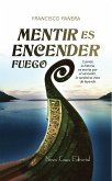 Mentir es encender fuego (eBook, ePUB)