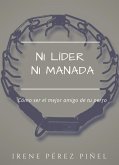 Ni líder ni manada (cómo ser el mejor amigo de tu perro) (eBook, ePUB) Ni líder ni manada (cómo ser el mejor amigo de tu perro) (eBook, ePUB)
