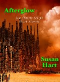 Afterglow: Six Classic Sci-Fi Short Stories (eBook, ePUB)