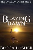 Blazing Dawn (Dragonlands, #1) (eBook, ePUB)