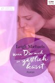 Wenn Du mich so zärtlich küsst (eBook, ePUB)