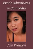 Erotic Adventures in Cambodia (eBook, ePUB)