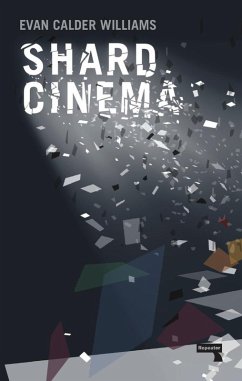 Shard Cinema (eBook, ePUB) - Williams, Evan Calder