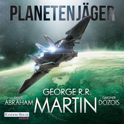 Planetenjäger (MP3-Download) - Dozois, Gardner; Martin, George R.R.; Abraham, Daniel