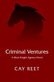 Criminal Ventures (Black Knight Agency, #1) (eBook, ePUB) Criminal Ventures (Black Knight Agency, #1) (eBook, ePUB)