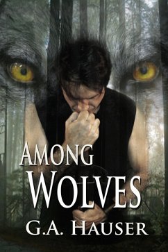 Among Wolves (Wolf-shifter, #3) (eBook, ePUB) - Hauser, Ga