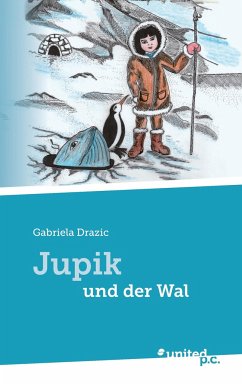 Jupik und der Wal - Drazic, Gabriela