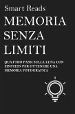 MEMORIA SENZA LIMITI - QUATTRO PASSI SULLA LUNA CON EINSTEIN PER OTTENERE UNA MEMORIA FOTOGRAFICA (eBook, ePUB)