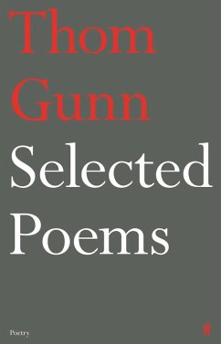 Selected Poems of Thom Gunn (eBook, ePUB) - Gunn, Thom