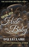 How To: Hide a Baby (The Salvatore Brothers, #1) (eBook, ePUB)