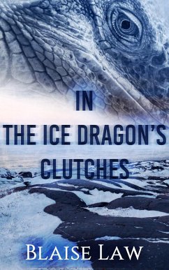 In the Ice Dragon's Clutches (eBook, ePUB) - Law, Blaise