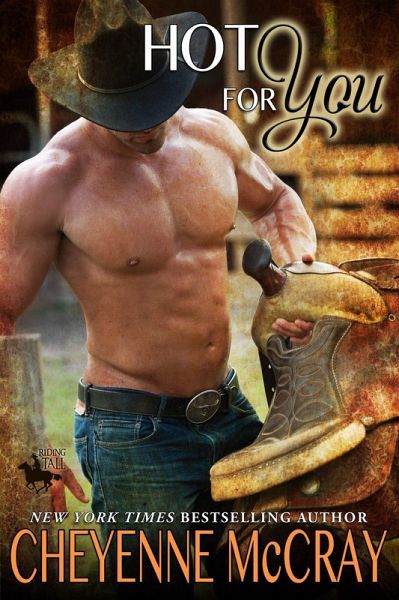 Hot for You (Riding Tall, #7) (eBook, ePUB) Hot for You (Riding Tall, #7) (eBook, ePUB)