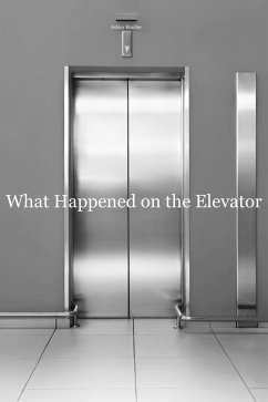 What Happened on the Elevator (eBook, ePUB) - Bradley, Ashley
