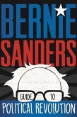 Bernie Sanders Guide to Political Revolution (eBook, ePUB)