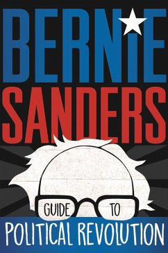 Bernie Sanders Guide to Political Revolution (eBook, ePUB) - Sanders, Bernie
