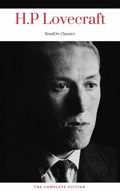 H. P. Lovecraft: The Complete Fiction (ReadOn Classics) (eBook, ePUB) - Lovecraft, H. P.