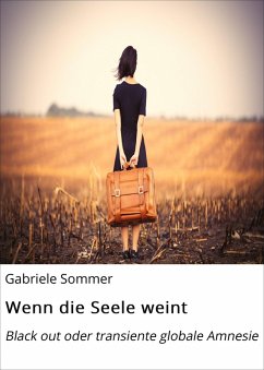 Wenn die Seele weint (eBook, ePUB) - Sommer, Gabriele