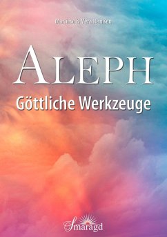 Aleph - Göttliche Werkzeuge (eBook, ePUB) - Hanßen, Marliese & Vera