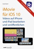 iMovie für iOS 10 - Videos auf iPhone und iPad (eBook, ePUB)