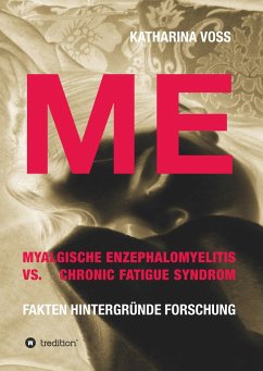 ME - Myalgische Enzephalomyelitis vs. Chronic Fatigue Syndrom - Voss, Katharina