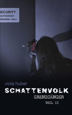 Schattenvolk, Grenzgänger, Teil 2 - Huber, Viola