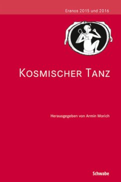 Kosmischer Tanz / Eranos 2015/2016