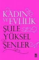 Kadin ve Evlilik - Yüksel senler, Sule