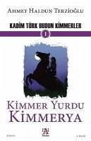 Kadim Türk Budun Kimmerler - Haldun Terzioglu, Ahmet