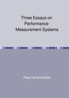 Three Essays on Performance Measurement Systems - Schäfer, Peter Daniel Three Essays on Performance Measurement Systems - Schäfer, Peter Daniel