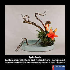 CONTEMPORARY IKEBANA AND ITS TRADITIONAL BACKGROUND - Graefe, Ayako