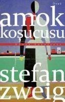 Amok Kosucusu - Zweig, Stefan