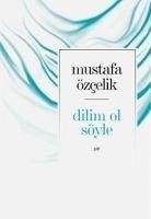 Dilim Ol Söyle - Celik, Mustafa