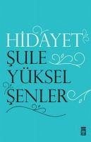 Hidayet - Yüksel senler, Sule