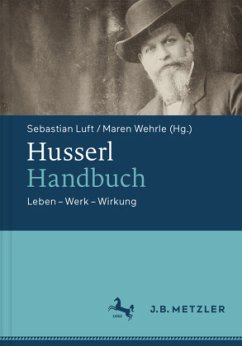 Husserl-Handbuch: Leben ? Werk ? Wirkung