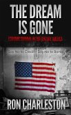 The Dream is Gone Economic Survival in 21st Century America (eBook, ePUB)