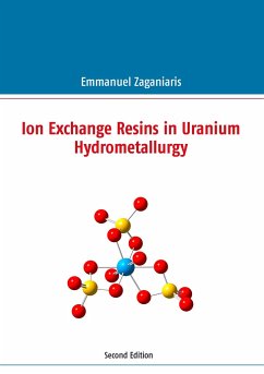 Ion Exchange Resins in Uranium Hydrometallurgy - Zaganiaris, Emmanuel J.