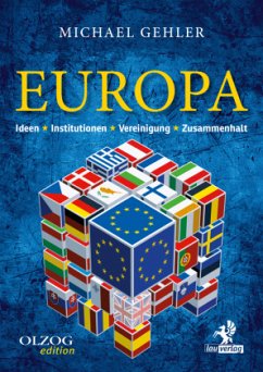Europa: Ideen ? Institutionen ? Vereinigung ? Zusammenhalt