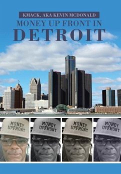 Money Up Front in Detroit - McDonald, Kmack aka Kevin