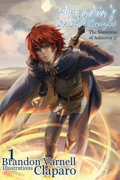 Arcadia's Ignoble Knight, Volume 1 - Varnell, Brandon