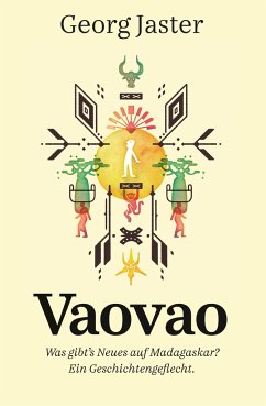Vaovao - Was gibt's Neues auf Madagaskar? - Jaster, Georg