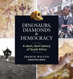 Dinosaurs, Diamonds & Democracy 3rd edition (eBook, ePUB)