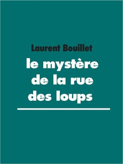 le mystère de la rue des loups (eBook, ePUB)