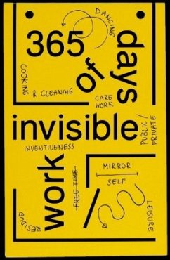 365 Days of Invisible Work - Werker Collective;Van der Heide, Yolande