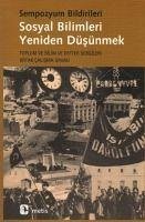 Sosyal Bilimleri Yeniden Düsünmek - Kolektif