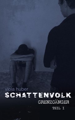 Schattenvolk, Grenzgänger (Teil 1) - Huber, Viola