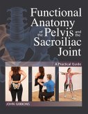 Functional Anatomy of the Pelvis and the Sacroiliac Joint (eBook, ePUB)