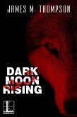 Dark Moon Rising (eBook, ePUB)