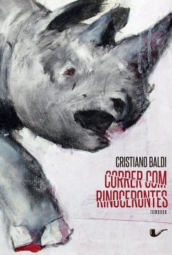 Correr com rinocerontes (eBook, ePUB) - Baldi, Cristiano