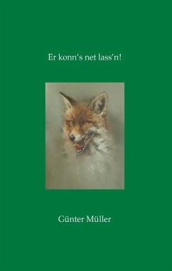 Er konn's net lass'n! (eBook, ePUB) - Müller, Günter