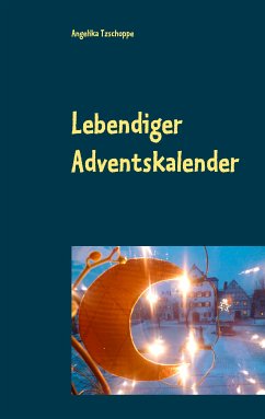 Lebendiger Adventskalender (eBook, ePUB) - Tzschoppe, Angelika